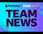 Premier League and FPL team news: All your injury and Fantasy Premier League info in one place