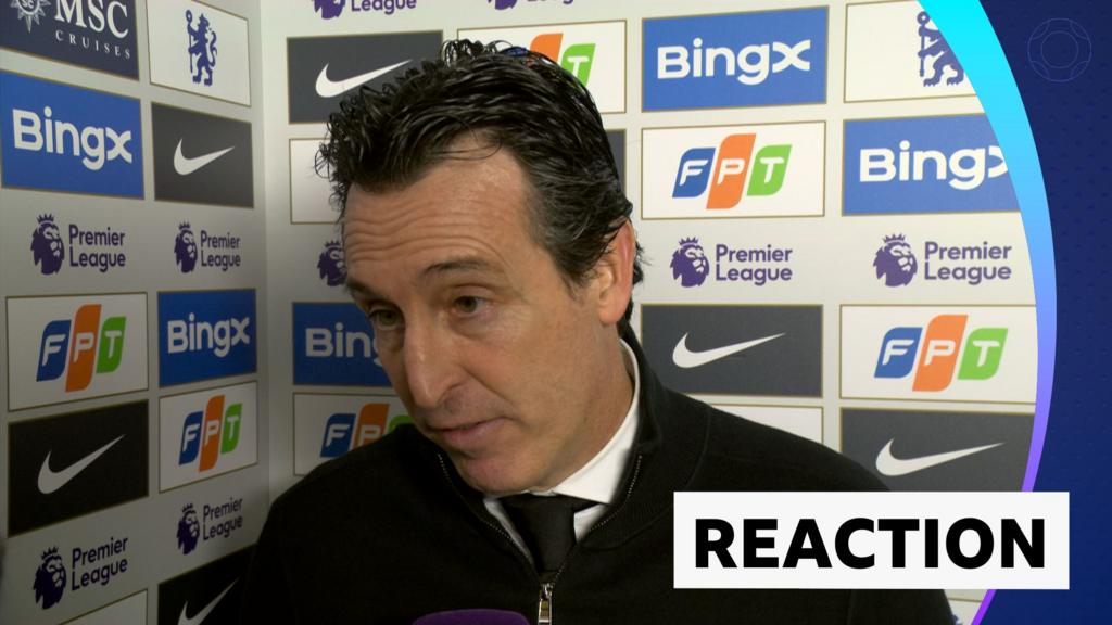 Premier League: Chelsea 1-2 Aston Villa Unai Emery Post match interview