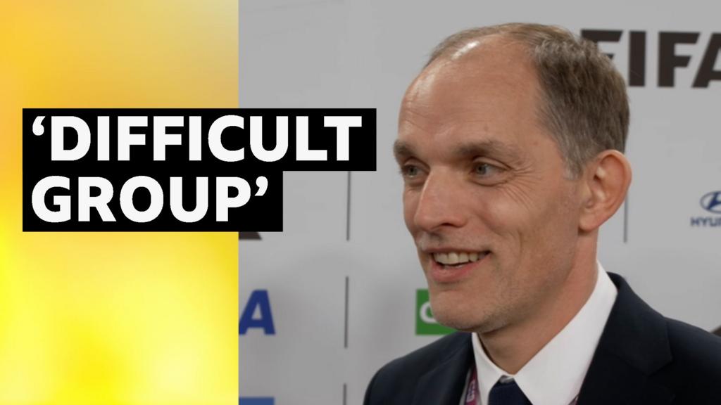 Tuchel reacts to England's 'difficult' World Cup group
